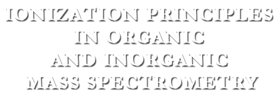 Ionization Principles in Organic and Inorganic Mass Spectrometry